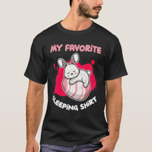 Bunny My Favourite Sleeping Animal Rabbit Sleeping T-Shirt