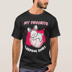 Bunny My Favourite Sleeping Animal Rabbit Sleeping T-Shirt