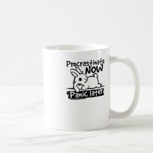 Bunny Procrastinate Now Panic Later Sticker Coffee Mug
