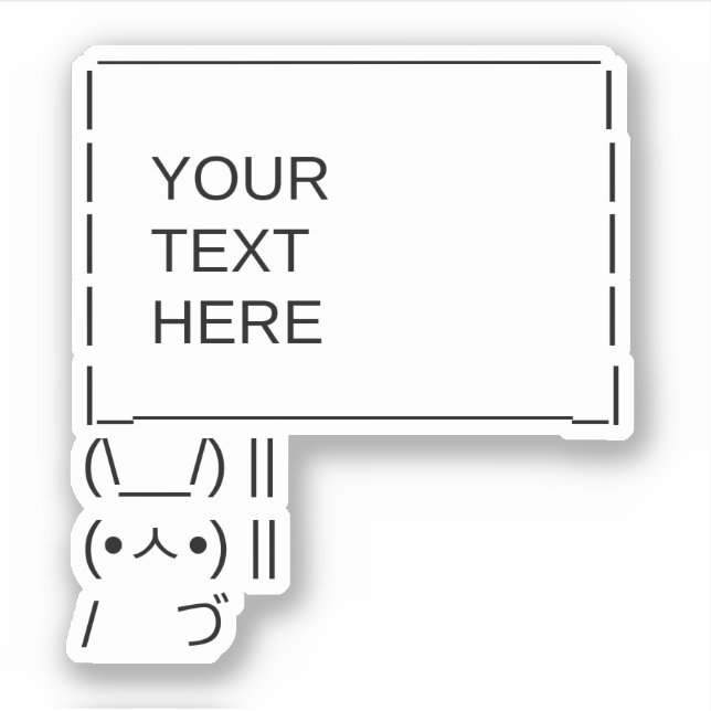 Bunny Protest Sign / Customisable ASCII Text Art (Front)