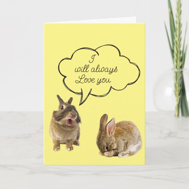Bunny Rabbit I will always love you greeting card (Front)