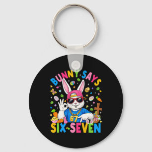 Bunny Says Six Seven 67 Easter Day Rabbit Women Me Key Ring