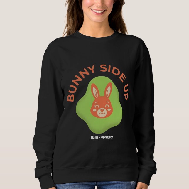 Bunny Side Up Retro Easter Egg Graphic Design  Sweatshirt (Front)