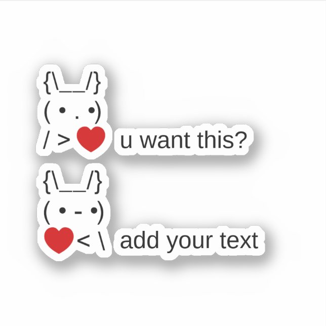 bunny u want this? / Customisable ASCII Text Art (Front)