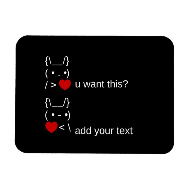 bunny u want this? / Customisable ASCII Text Art Magnet (Horizontal)
