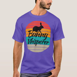 Bunny Whisperer Gag Saying Tee for Unise Bunny Own