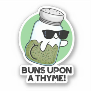 Buns Upon A Thyme Funny Herb Pun 