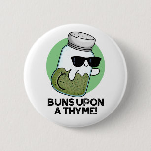 Buns Upon A Thyme Funny Herb Pun  6 Cm Round Badge