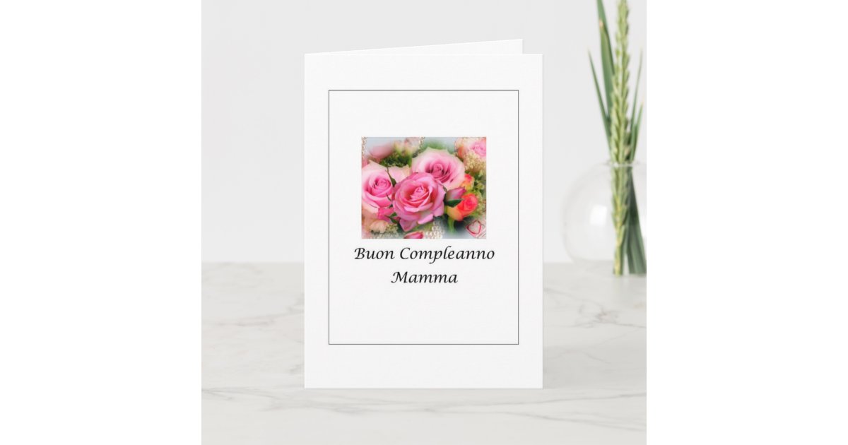 Buon Compleanno Mamma Italian Card Zazzle Co Uk