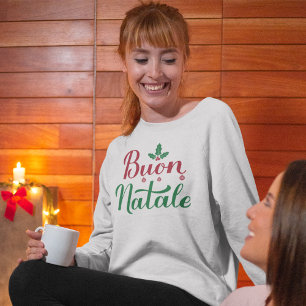 Buon Natale Italian Merry Christmas Holly Sweatshirt