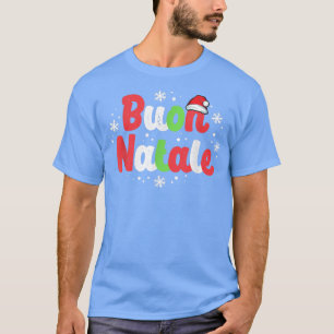 Buon Natale Italy Pride Xmas Holiday Italian Chris T-Shirt