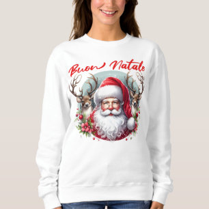 Buon Natale Santa with Reindeer  Sweatshirt