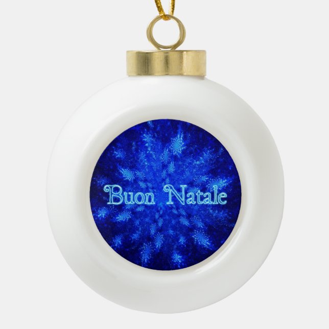 Buon Natale - Snowburst Ceramic Ball Christmas Ornament (Front)