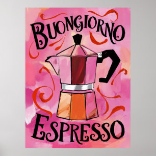 Buongiorno Espresso Italian Moka Coffee Art Poster