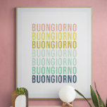 Buongiorno Italian Hello Typography Cute Colorful Poster<br><div class="desc">Buongiorno Italian Hello Typography Cute Colorful</div>