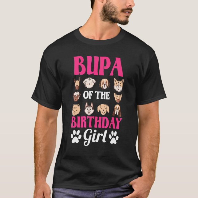 Bupa Of The Birthday Girl Dog Paw Bday Party Celeb T-Shirt (Front)