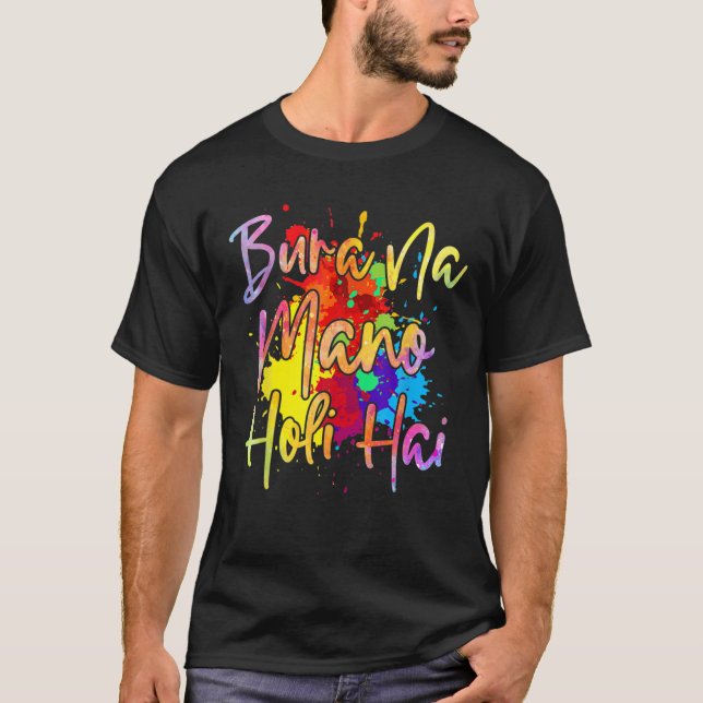 Bura Na Mano Holi Hai Happy Holi India Colour Hind T-Shirt (Front)