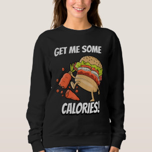 Burger demand some calories foodie meat sweatshirt
