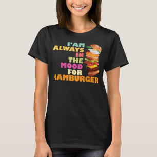 Burger Fast Food Gifts Hamburger T-Shirt
