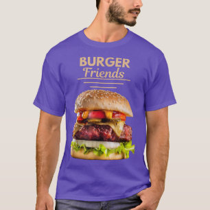 Burger Friends  National Hamburger Day May 28  Fas T-Shirt