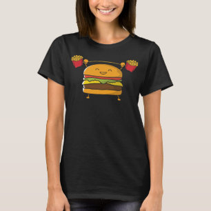 Burger Fries Funny Food Snatch Squat Barbell Weigh T-Shirt