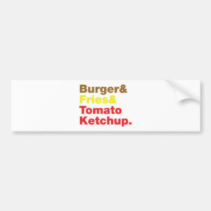 Burger & Fries & Tomato Ketchup. Bumper Sticker