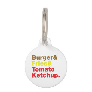 Burger & Fries & Tomato Ketchup. Pet Tag