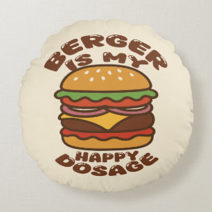 Burger is my happy dosage vintage quote round cushion