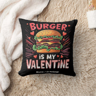 Burger is My Valentine A Hilarious Tribute Cushion