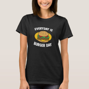 Burger Quote Hamburger Cheeseburger  3 T-Shirt