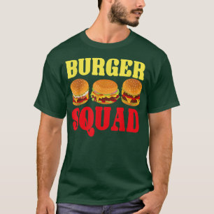 Burger Squad Fast Food Hamburger Lovers T-Shirt
