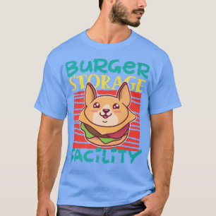 Burger Storage Facility Dog Cheeseburger T-Shirt