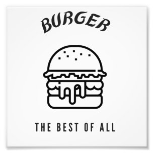 Burger the best of all photo print