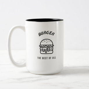 Burger the best of all Two-Tone coffee mug