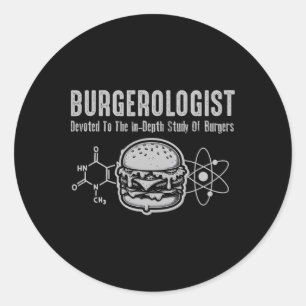 Burgerologist Study Of Bbq Funny For Women Men Kid Classic Round Sticker