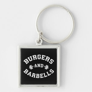 Burgers and Barbells - Lifting Workout Motivation Key Ring