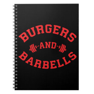 Burgers and Barbells - Lifting Workout Motivation Notebook