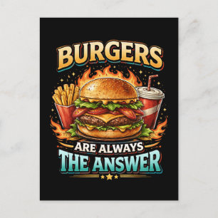 Burgers Are Always the Answer Postcard
