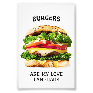 Burgers Are My Love Language Photo Print