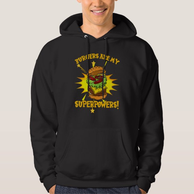 Burgers Are My Superpower Restaurant Patty Bun Let Hoodie (Front)
