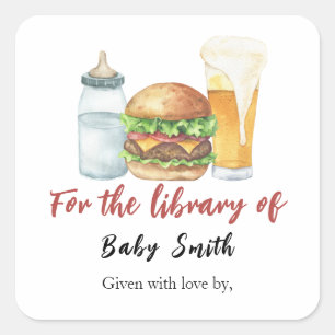 Burgers, Beer and Babies - for the library of Square Sticker