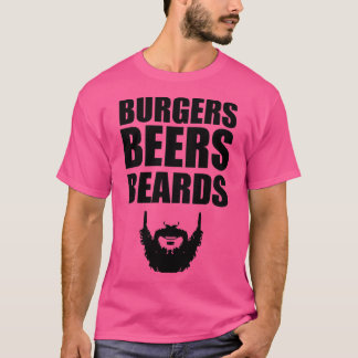 Burgers Beers Beards T-Shirt