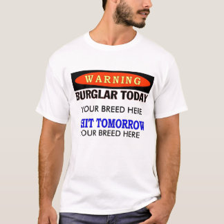 BURGLAR TODAY T-Shirt