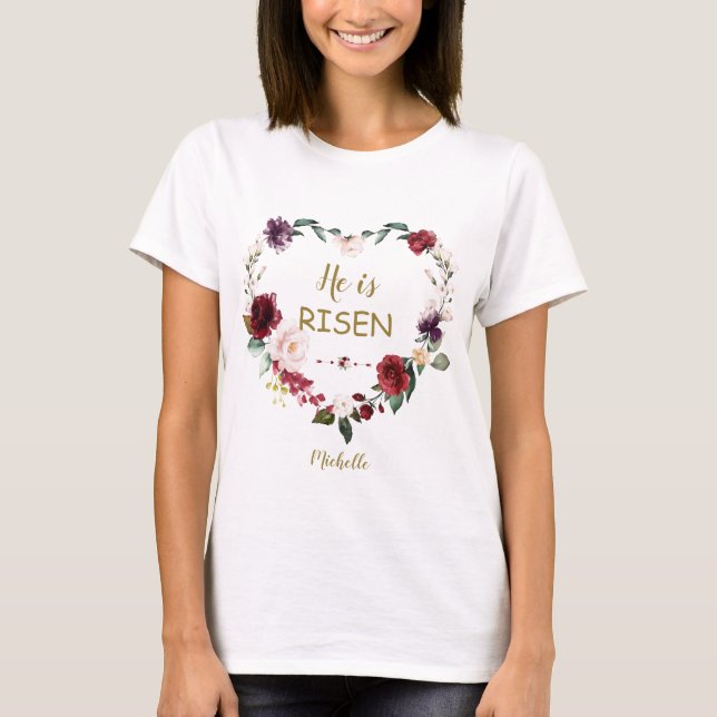 Burgundy Floral  Heart Happy Easter He Is Risen T-Shirt (Front)