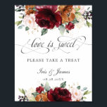 Burgundy Floral Love is Sweet Take a Treat Sign<br><div class="desc">Designed to co-ordinate with our Rustic Blooms collection, this chic treat sign features beautiful watercolor burgundy, blush, ivory and burnt orange floral. Personalize it with your own details easily and quickly, simply press the customise it button to further re-arrange and format the style and placement of the text. (c) The...</div>