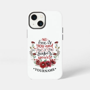 Burgundy Flowers No One Is You & That's Your Power iPhone 13 Mini Case