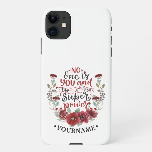 Burgundy Flowers No One Is You & That's Your Power iPhone Case (Back)