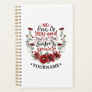 Burgundy Flowers No One Is You & That's Your Power Planner