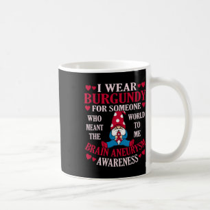 Burgundy For Someone Brain Aneurysm Awareness Grap Coffee Mug