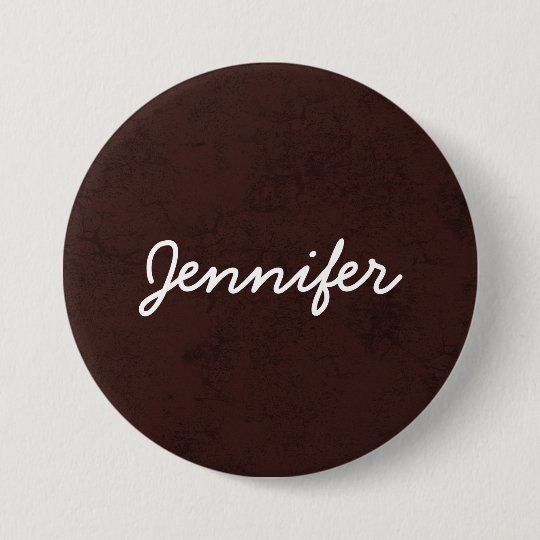 Burgundy Grunge Custom Name JENNIFER Round Large 7.5 Cm Round Badge